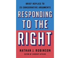 KNYGA Nathan J Robinson Responding to the Right
