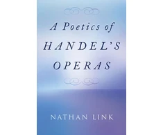 KNYGA Nathan Link Poetics of Handel's Operas