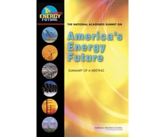 KNYGA National Academies Summit on America's Energy Future (2008 Washington, D.C.) National Academies Summit on America's Energy Future