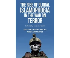 KNYGA Naved Bakali Rise of Global Islamophobia in the War on Terror