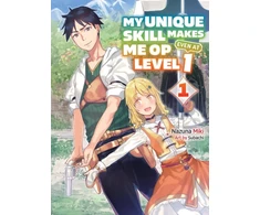 KNYGA Nazuna Miki My Unique Skill Makes Me OP even at Level 1 vol 1 (light novel)