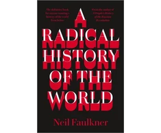 KNYGA Neil Faulkner Radical History of the World