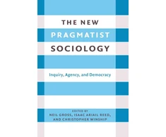 KNYGA Neil L Gross New Pragmatist Sociology