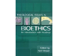 KNYGA Neil Messer Theological Issues in Bioethics