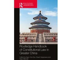 KNYGA Ngoc Son Bui Routledge Handbook of Constitutional Law in Greater China