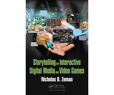 KNYGA Nicholas B Zeman Storytelling for Interactive Digital Media and Video Games
