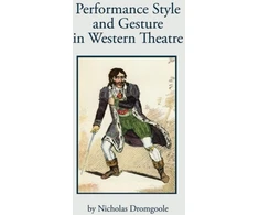 KNYGA Nicholas Dromgoole Performance Style and Gesture in Western Theatre