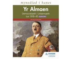 KNYGA Nicholas Fellows Mynediad i Hanes: Yr Almaen: Democratiaeth i Unbennaeth tua 1918–45 ar gyfer CBAC (Access to History: Germany: Democracy to Dictatorship c.1918-1945 for WJEC Welsh-language edition)