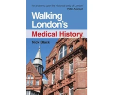 KNYGA Nick Black Walking London's Medical History Second Edition