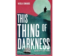 KNYGA Nicola Ann Edwards This Thing of Darkness