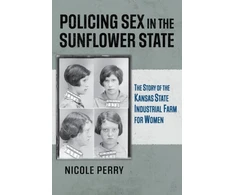 KNYGA Nicole Perry Policing Sex in the Sunflower State