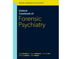 KNYGA Nigel Eastman Oxford Casebook of Forensic Psychiatry