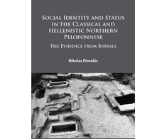 KNYGA Nikolas Dimakis Social Identity and Status in the Classical and Hellenistic Northern Peloponnese
