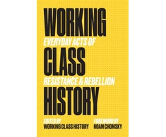 KNYGA Noam Chomsky Working Class History