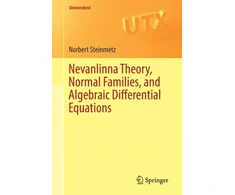 KNYGA Norbert Steinmetz Nevanlinna Theory, Normal Families, and Algebraic Differential Equations