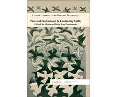 KNYGA Norman Sartorius Practical Professional and Leadership Skills: A Guide for Health and Social Care Professionals