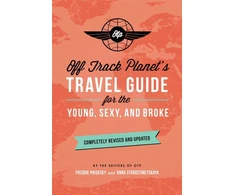 KNYGA Off Track Planet's Travel Guide for the Young, Sexy, and Broke: Completely Revised and Updated