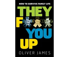 KNYGA Oliver James They F*** You Up