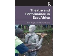 KNYGA Osy A Okagbue Theatre and Performance in East Africa