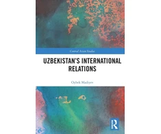KNYGA Oybek Madiyev Uzbekistan’s International Relations