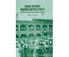 KNYGA P Beck Using History, Making British Policy