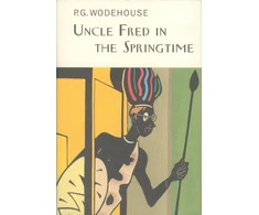 KNYGA P G Wodehouse Uncle Fred In The Springtime