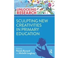 KNYGA Pamela Burnard Sculpting New Creativities in Primary Education