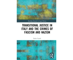 KNYGA Paolo Caroli Transitional Justice in Italy and the Crimes of Fascism and Nazism