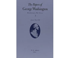 KNYGA Papers of George Washington v.3; Revolutionary War Series;Jan.-March 1776