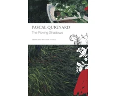 KNYGA Pascal Quignard Roving Shadows