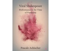 KNYGA Pascale Aebischer Viral Shakespeare
