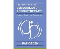 KNYGA Pat Ogden Pocket Guide to Sensorimotor Psychotherapy in Context