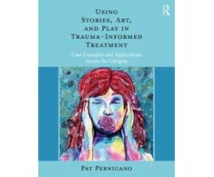 KNYGA Pat Pernicano Using Stories, Art, and Play in Trauma-Informed Treatment