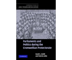 KNYGA Patrick Little Parliaments and Politics during the Cromwellian Protectorate