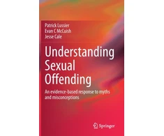 KNYGA Patrick Lussier Understanding Sexual Offending