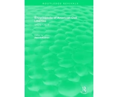 KNYGA Paul Finkelman Routledge Revivals: Encyclopedia of American Civil Liberties (2006)