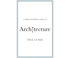 KNYGA Paul Guyer Philosopher Looks at Architecture