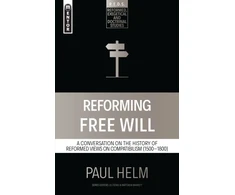 KNYGA Paul Helm Reforming Free Will