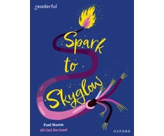 KNYGA Paul Mason Readerful Independent Library: Oxford Reading Level 17: Spark to Skyglow