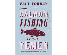 KNYGA Paul Torday Salmon Fishing in the Yemen