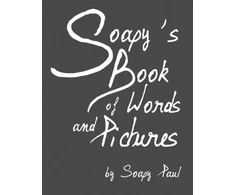 KNYGA Paul W Schmiedel Soapy's Book of Words and Pictures