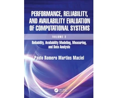 KNYGA Paulo Romero Martins Maciel Performance, Reliability, and Availability Evaluation of Computational Systems, Volume 2