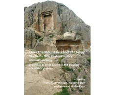 KNYGA Pavel S Avetisyan Over the Mountains and Far Away: Studies in Near Eastern history and archaeology presented to Mirjo Salvini on the occasion of his 80th birthday