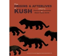 KNYGA Pearce Paul Creasman Origins &amp; Afterlives of Kush