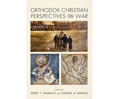 KNYGA Perry T Hamalis Orthodox Christian Perspectives on War