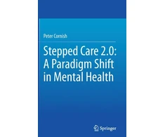 KNYGA Peter Cornish Stepped Care 2.0: A Paradigm Shift in Mental Health