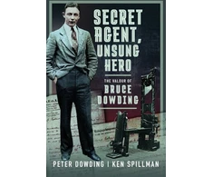 KNYGA Peter Dowding Secret Agent, Unsung Hero