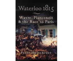 KNYGA Peter Hofschroer Waterloo 1815: Wavre, Plancenoit And the Race to Paris