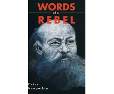 KNYGA Peter Kropotkin Words Of A Rebel
