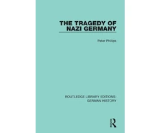KNYGA Peter Phillips Tragedy of Nazi Germany